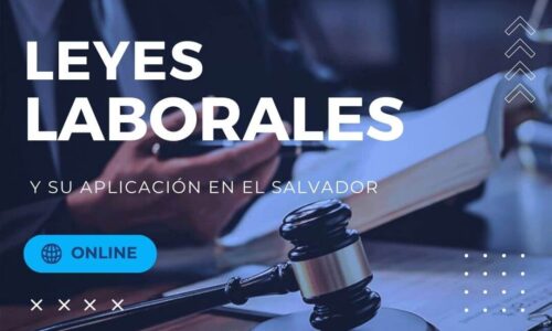 Leyes Laborales y su  Aplicación en El Salvador